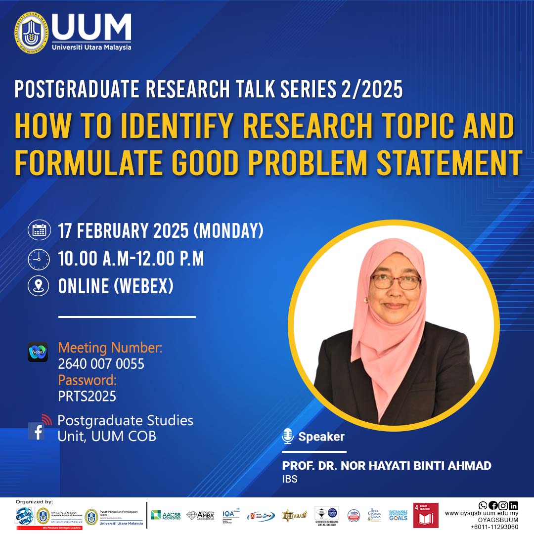 POSTGRADUATE RESEARCH TALK SERIES 2/2025: HOW TO IDENTIFY RESEARCH TOPIC AND FORMULATE GOOD PROBLEM STATEMENT